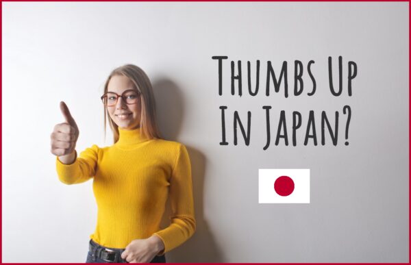 Thumbs Up Japan Meaning Of Hand Gestures In Japan Japan Yugen